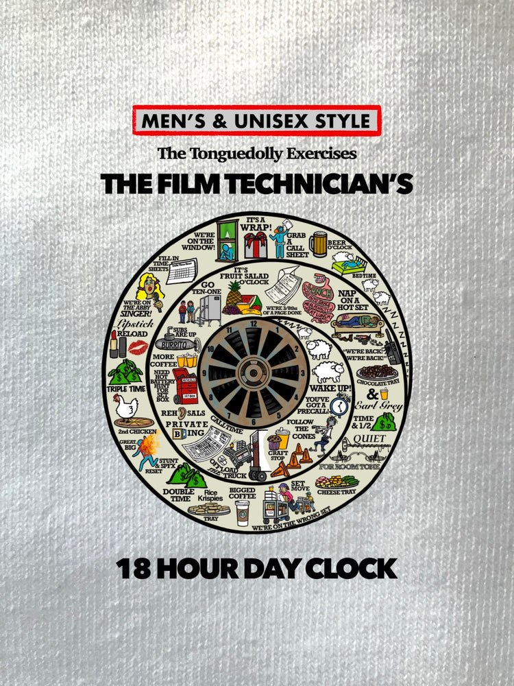 The Tonguedolly Comics, The Film Technician's 18hr Day Clock, MEN'S & UNISEX T-Shirts/ Hoodies/ Sweatshirts