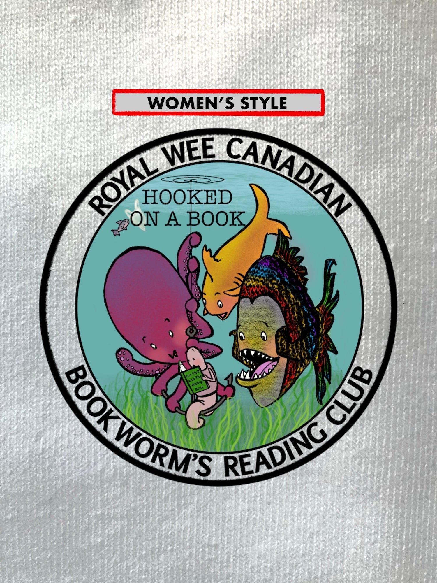 Royal Wee Canadian Bookworm's Reading Club, Grouse & Wurm, Hooked On a Book, WOMEN'S T-Shirts/ Hoodies/ Sweatshirts